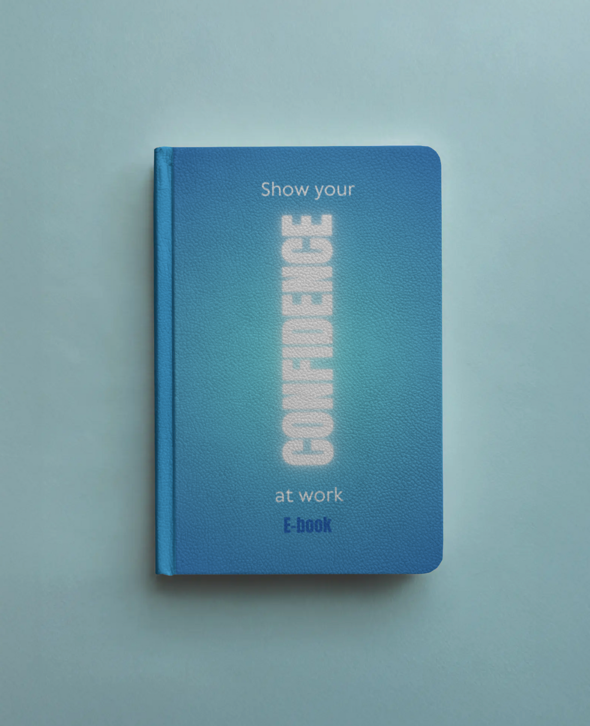 Show your confidence at work- E-book